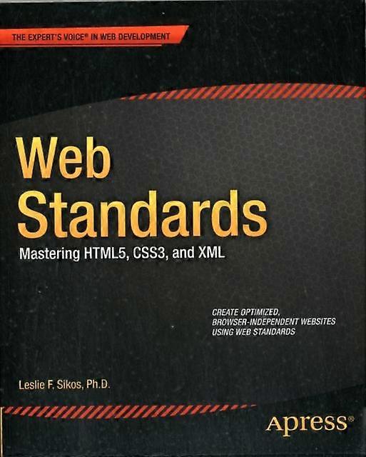 Web Standards Mastering Html5 Css3 And Xml - Leslie Sikos - Paperback - en Book