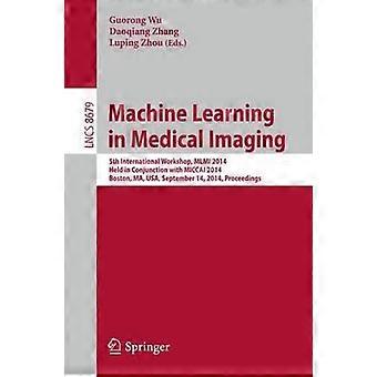 Machine Learning In Medical Imaging 5th International Workshop Mlmi 2014 H - Springer Nature B.V - Paperback - en Book