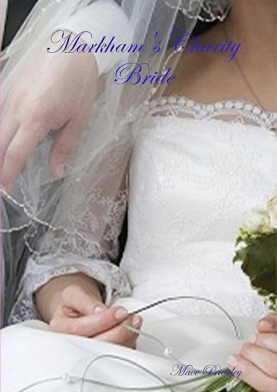 Markham's charity bride