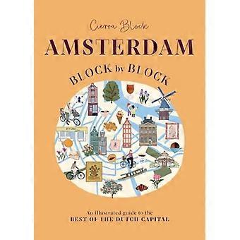 Amsterdam Block für Block: Ein illustrierter Reiseführer zu den Highlights der niederländischen Hauptstadt