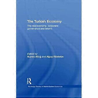 The Turkish Economy The Real Economy Corporate Governance And Reform - Taylor & Francis Ltd