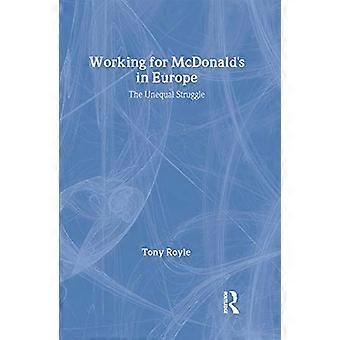 Working for McDonalds in Europe The Unequal Struggle