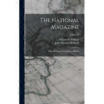 The National Magazine A Monthly Journal Of American History Volume 11 - William W. Williams - Paperback - English Book - History