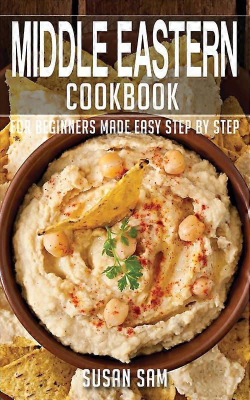 Middle Eastern Cookbook Book2 For Beginners Made Easy Step By Step