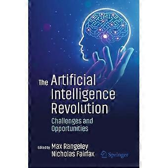 Artificial Intelligence Revolution : Challenges and Opportunities