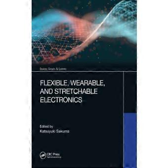 Flexible Wearable And Stretchable Electronics