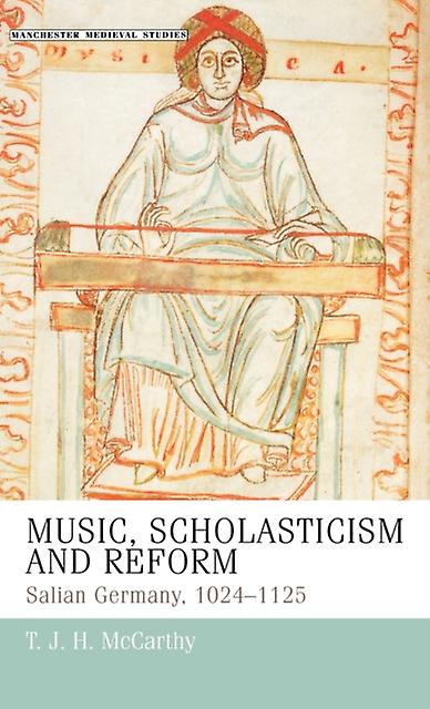 Music Scholasticism And Reform by T. J. H. McCarthy Paperback Book