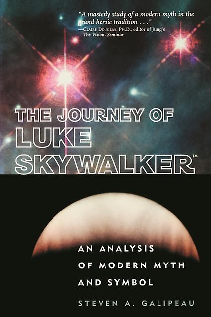 The Journey Of Luke Skywalker by Steven A. Galipeau Paperback