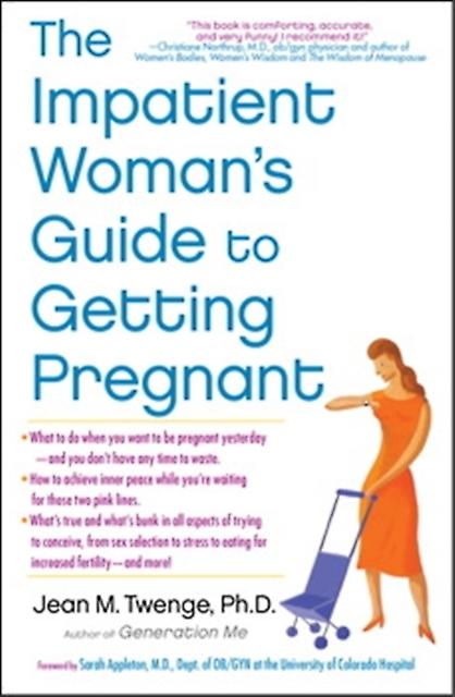The Impatient Womans Guide To Getting Pregnant by Twenge & Jean M. & PhD Paperback Book