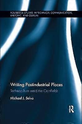 Writing Postindustrial Places