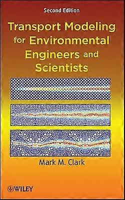 Transport Modeling for Environmental Engineers and Scientists