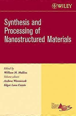Synthesis and Processing of Nanostructured Materials Volume 27 Issue 8