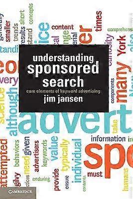 Understanding Sponsored Search Core Elements of Keyword Advertising