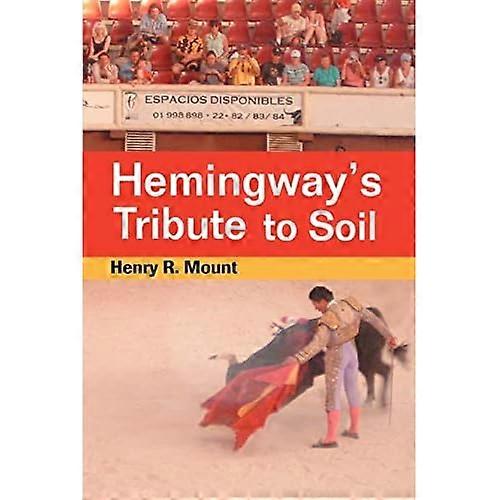 Hemingway's Tribute to Soil