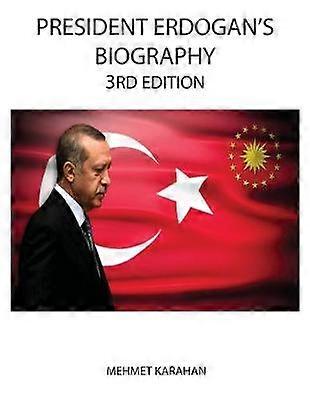 President Erdogan's Biography 3rd Edition
