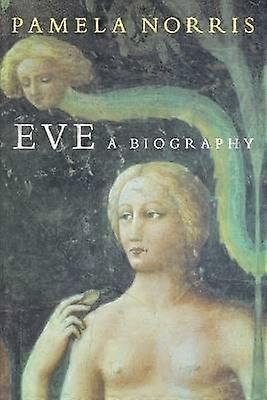 Eve A Biography