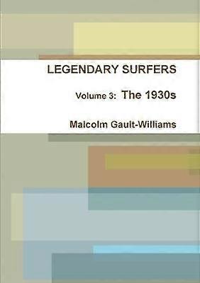 Legendary Surfers Volume 3 The 1930s