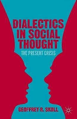Dialectics in Social Thought