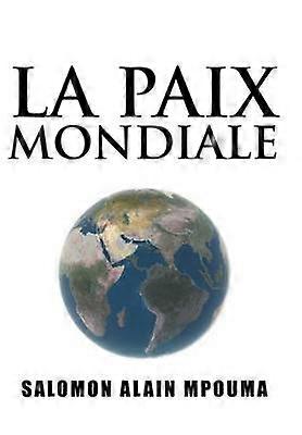 La Paix Mondiale