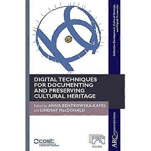 Digital Techniques for Documenting and Preserving Cultural Heritage
