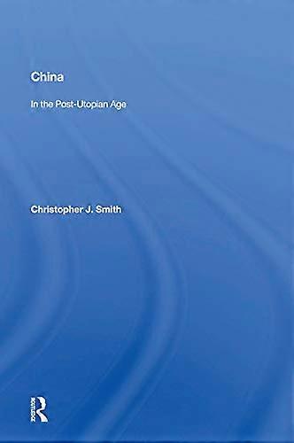 China: In the Post Utopian Age