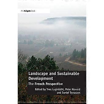 Landscape and Sustainable Development The French Perspective