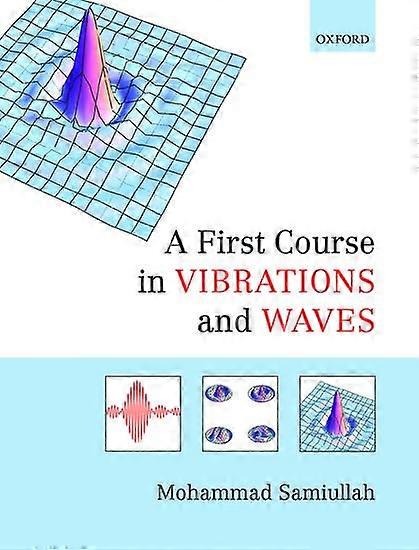 A First Course in Vibrations and Waves