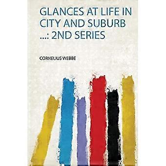 Glances at Life in City and Suburb  : 2nd Series