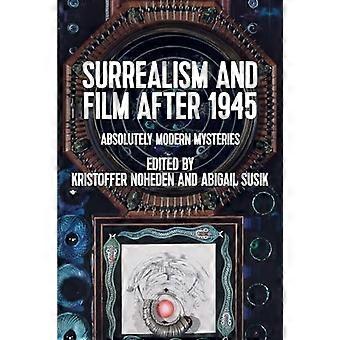 Surrealismus und Film nach 1945: Absolut moderne Mysterien