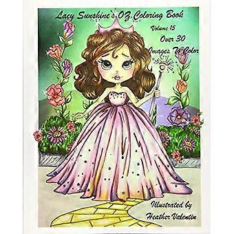 Libro para colorear Lacy Sunshine's Oz Volumen 15: Libro para colorear para adultos y niños