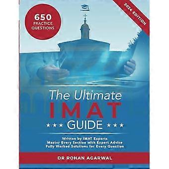 Den ultimate IMAT-guiden: 650 øvingsspørsmål, ferdig utarbeidede løsninger, tidsbesparende teknikker, strategier for å øke poengsummen, 2019-utgaven, Uniadmission
