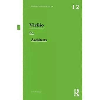 Virilio For Architects - John Armitage