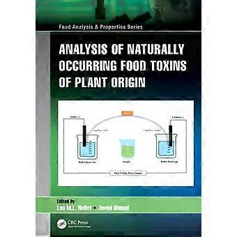 Analysis Of Naturally Occurring Food Toxins Of Plant Origin - Taylor & Francis Ltd
