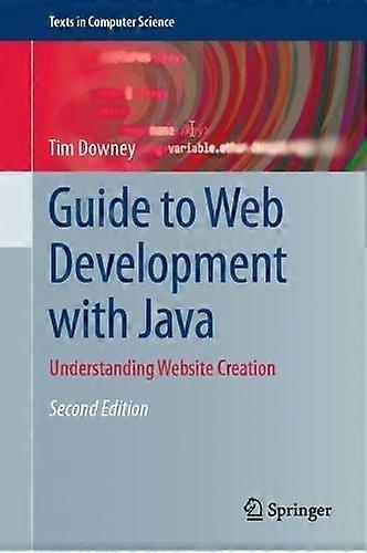 Guide To Web Development With Java Understanding Website Creation - Tim Downey - Hardcover - en Book