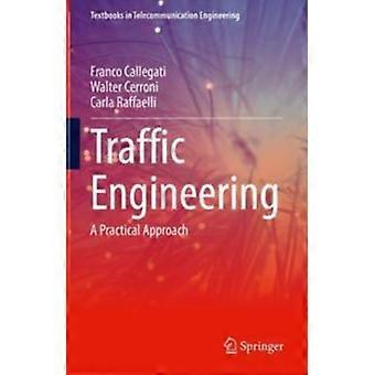 Traffic Engineering A Practical Approach - Franco Callegati - Hardcover - en Book