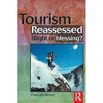Tourism Reassessed Blight Or Blessing - Frances Brown