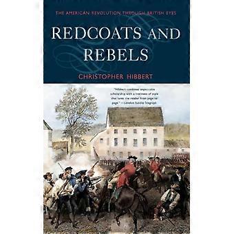 Redcoats And Rebels The American Revolution Through British Eyes - Christopher Hibbert - Paperback - English Book - History