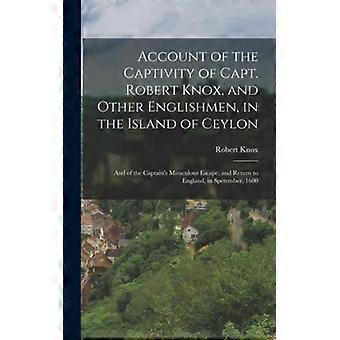 Account Of The Captivity Of Capt. Robert Knox And Other Englishmen In The - Robert Knox - Hardcover - English Book - History