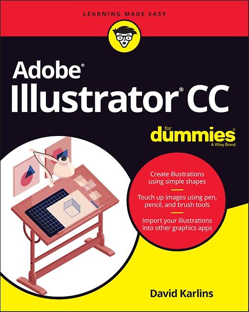 Adobe Illustrator Cc For Dummies by David Karlins Paperback