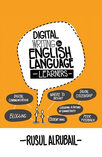 Digital Writing For English Language Learners by Rusul Alrubail Paperback Book