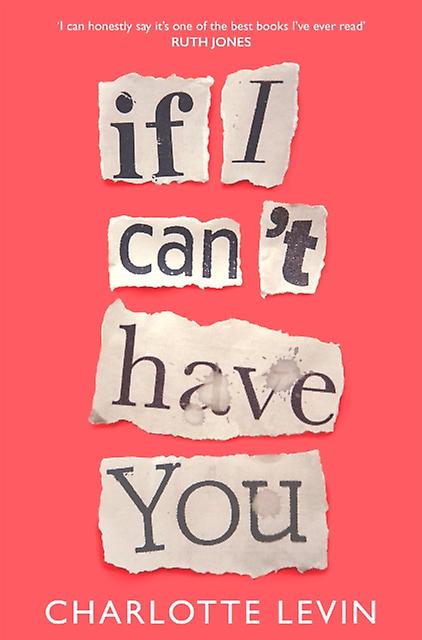 If I Cant Have You by Charlotte Levin Paperback