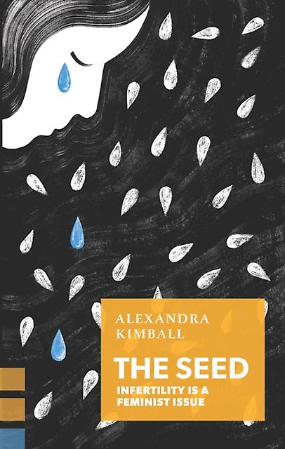 The Seed by Alexandra Kimball Paperback