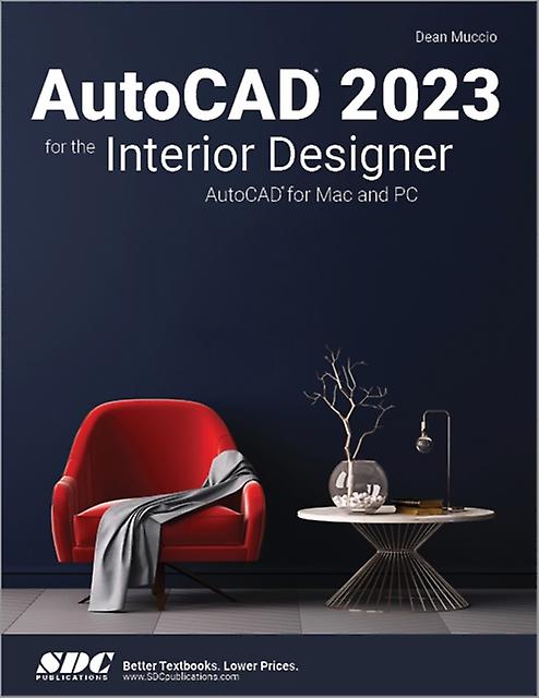 Autocad 2023 For The Interior Designer by Dean Muccio Paperback