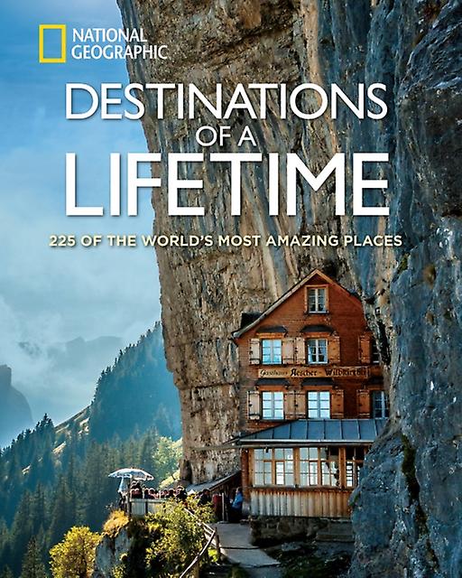 Destinations Of A Lifetime by National Geographic Hardback Book