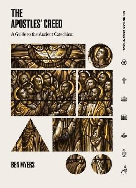 The Apostles Creed by Ben Myers Paperback Book