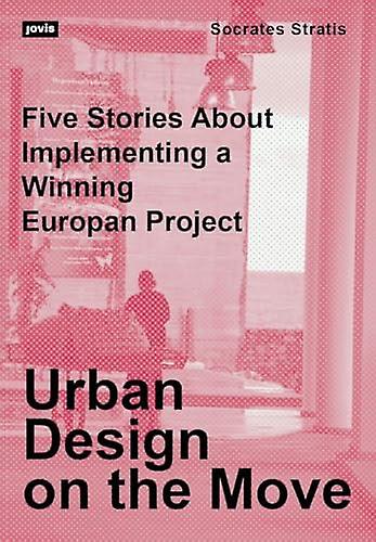 Urban Design On The Move by Socrates Stratis Paperback Book