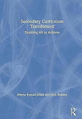 Secondary Curriculum Transformed