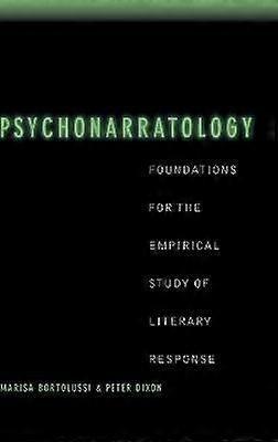 Psychonarratology Foundations for the Empirical Study of Literary Response