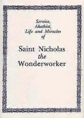 Service Akathist Life and Miracles of St Nicholas the Wonderworker
