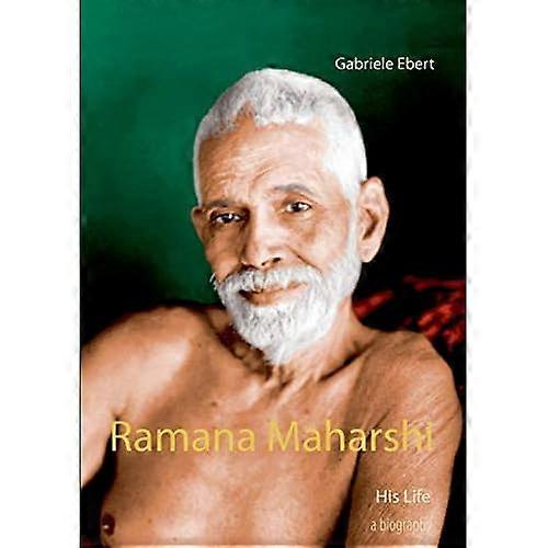 Ramana Maharshi: Sua Vida